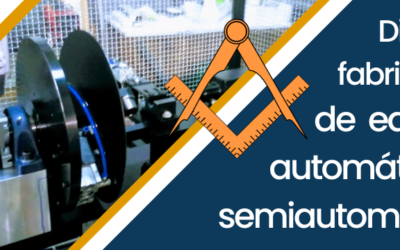 Diseño y fabricación de equipos automáticos y semiautomáticos